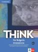 Think for Bulgaria - учебна тетрадка по английски език за 8. клас ниво A2