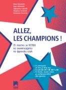 ALLEZ, LES CHAMPIONS ! 25 теста за успех на олимпиадата по френски език 8. – 12. клас